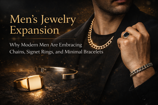 Men’s Jewelry Expansion: Why Modern Men Are Embracing Chains, Signet Rings, and Minimal Bracelets